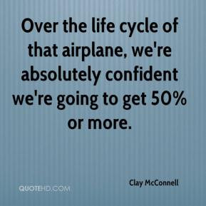 Over the life cycle of that airplane, we're absolutely confident we're ...