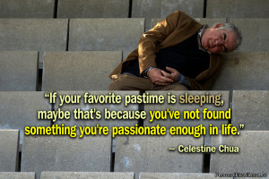 your favorite pastime is sleeping, maybe that’s because you’ve not ...