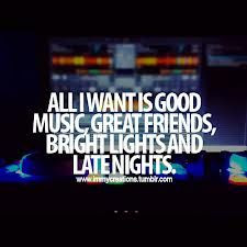 ... great friends bright lights and late nights more late night quotes