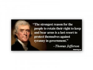 Thomas Jefferson Right To Bear Arms Quote Liberty Second Amendment