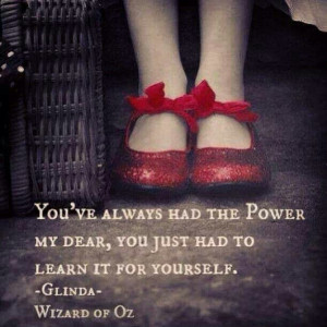 ... quotes red shoes ruby slippers dr oz power wizards of oz wizard of oz