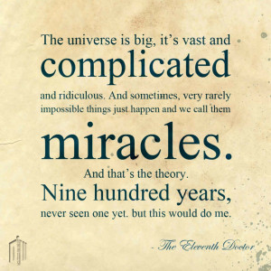 Eleventh Doctor - Miracles by Doctor-Who-Quotes
