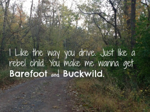 Barefoot & Buckwild- Lauren Alaina LOOOVE this song