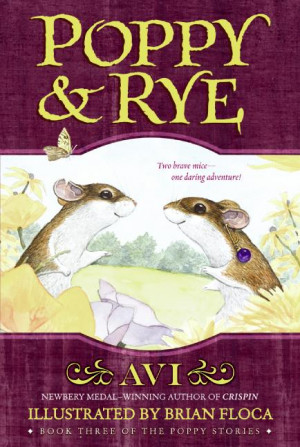 Poppy and Rye (An Avon Camelot Book) – Avi, Brian Floca (Illustrator ...