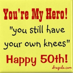 ... and her husband is Sayings for Someone Turning 50 to celebrate!add