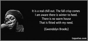 It is a real chill out. The fall crisp comes I am aware there is ...