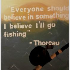 Painted a Thoreau fishing quote and scene for father's day, excited to ...