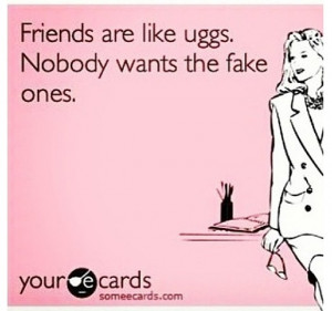 Fake friend >:/ yet I got fake friends...