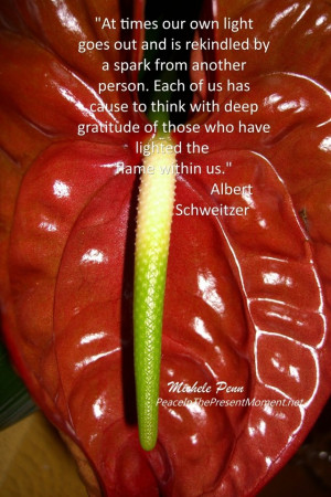 At times our own light goes out and is rekindled by a spark from ...