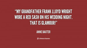 My grandfather Frank Lloyd Wright wore a red sash on his wedding night ...