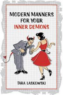 Modern Manners for Your Inner Demons-Tara Laskowski