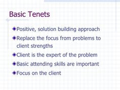 Basic Tenets of Solution Focused Approach More