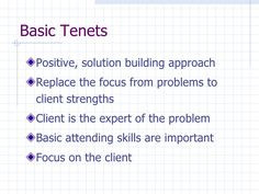 Basic Tenets of Solution Focused Approach More