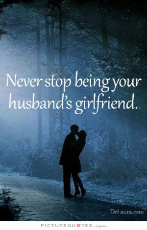 ... Quotes Girlfriend Quotes Husband Quotes Marriage Advice Quotes