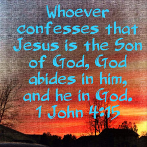John 4:15: 1 John, Bible Verses, John 4 15