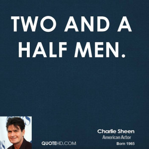 Two and a Half Men.