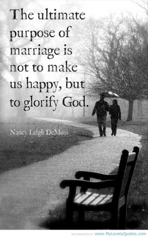 The ultimate purpose of marriage - quotes on marriage