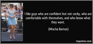like guys who are confident but not cocky, who are comfortable with ...