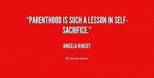 quote-Angela-Kinsey-parenthood-is-such-a-lesson-in-self-sacrifice ...