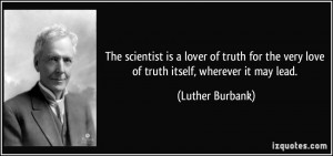 More Luther Burbank Quotes