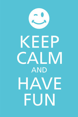 ... Decor > Posters > Keep Calm and Have Fun Paper Print (Small, Rolled