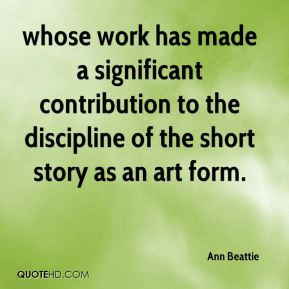 Ann Beattie - whose work has made a significant contribution to the ...