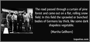 More Martha Gellhorn Quotes