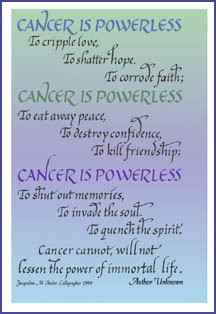 Cancer is Powerless; Encouraging words to the Cancer patient