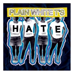 Plain White T's, Hate [I Really Don't Like You], UK, CD single (CD5 ...