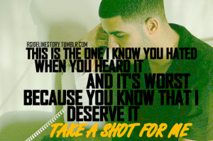 Drake Song Quotes Shot For Me Tagged as: drake. drizzy. take