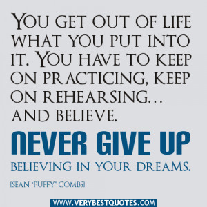 Never give up believing in your dreams quotes