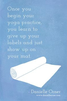 Yoga Mat - quote by Danielle Orner More
