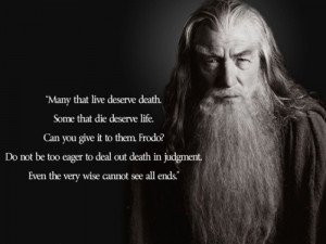 Another wise quote from Gandalf!