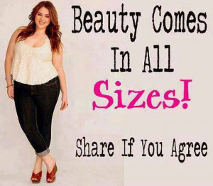 Beauty Comes In All Sizes!