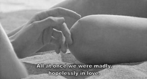 ... .com/all-at-once-we-were-madlyhopelessly-in-love-being-in-love-quote