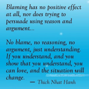Blaming has no postive effect.
