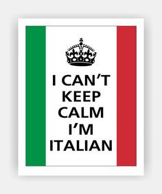 Can't Keep Calm I'M ITALIAN Print 8x10 (Flag of Italy colors ...