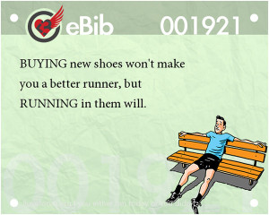 Runner Jokes #2: Buying new shoes won't make you a better runner, but ...