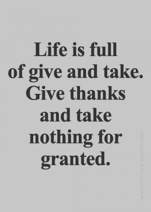 Give thanks and take nothing for granted