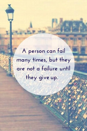 Quote Of The Day: A Person Can Fail Many Times…
