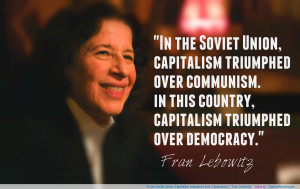 In the Soviet Union, Capitalism triumphed over Communism…” Fran ...
