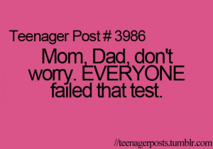 3986, failed test, mom & dad, teenager post, teenagerposts, text