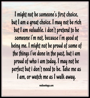 might not be someone's first choice, but I am a great choice. I may ...