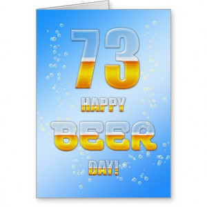 Happy Beer day 73rd birthday card
