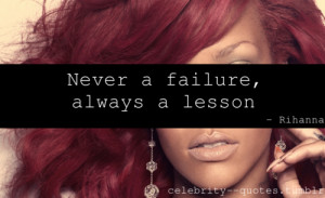 Famous Rihanna Quotes #Popular Celebrity Quotes