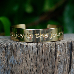 Engraved Quote Find Joy in the Journey Gold – Rustic Cuff