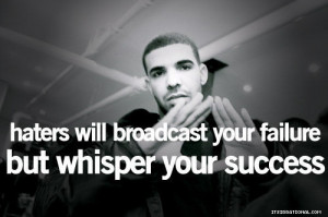 drake #drakquotes #drizzy #haters #success #whisper