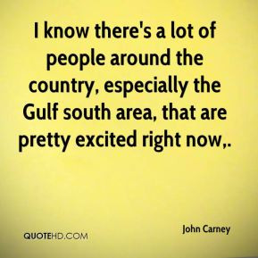 John Carney - I know there's a lot of people around the country ...