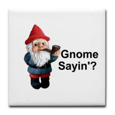 Funny Gnome Sayings