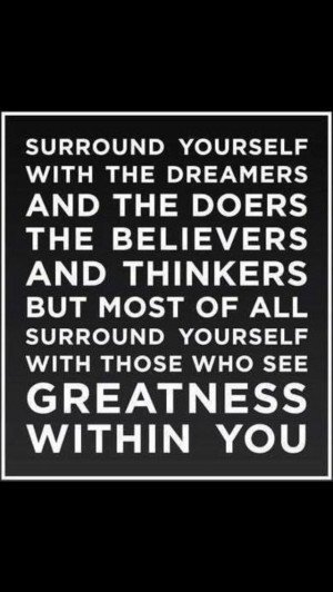 Surround yourself